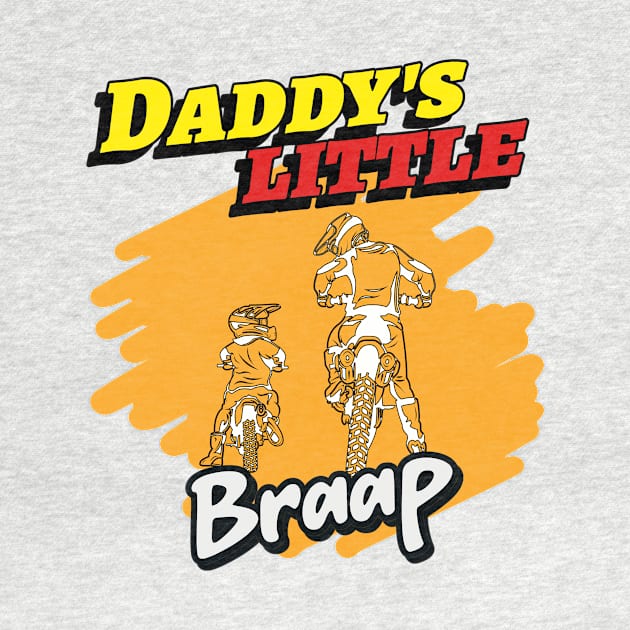 Daddy's Little Braap Boy by MotoFotoDesign